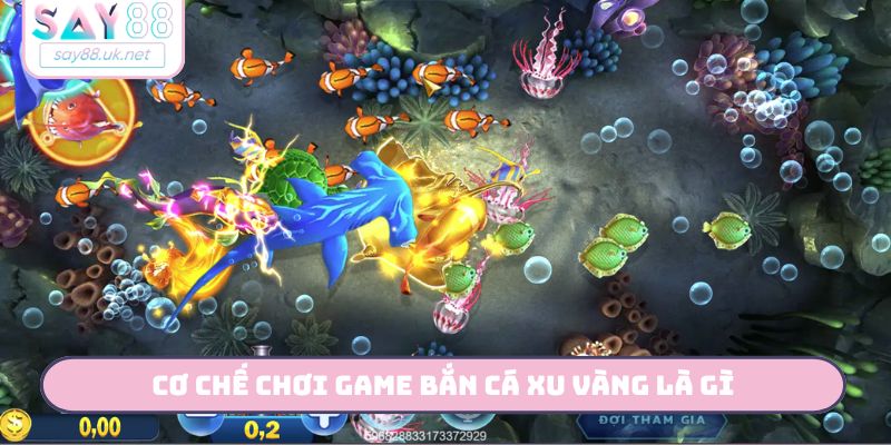 Bắn Cá Xu Vàng Là Gì - 3 Bí Mật Đổi Đời Cùng Say88 Cơ chế chơi game bắn cá xu vàng là gì