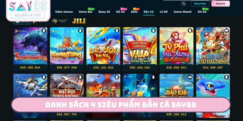 Danh sách 4 siêu phẩm bắn cá SAY88